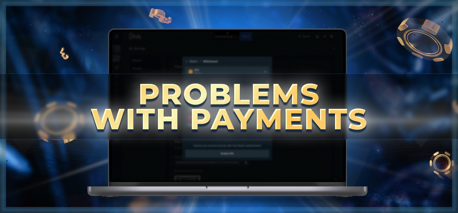 possible problems with payments
